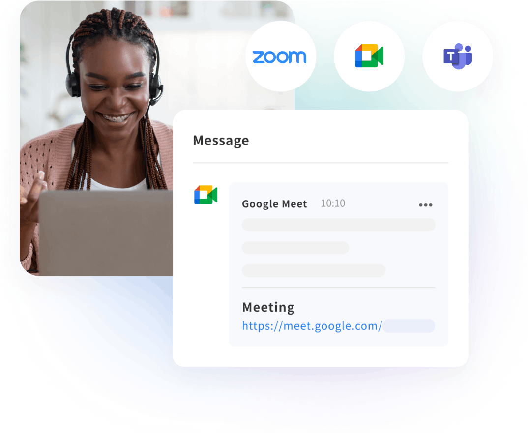 Integrates with Zoom / Google Meet / Microsoft Teams